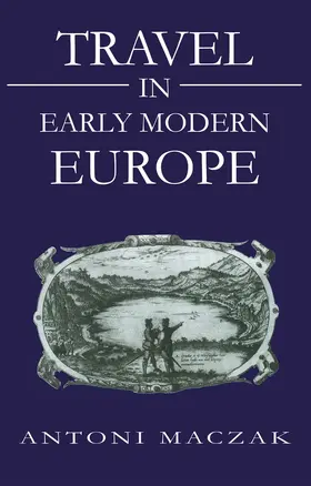 Maczak |  Travel in Early Modern Europe | Buch |  Sack Fachmedien