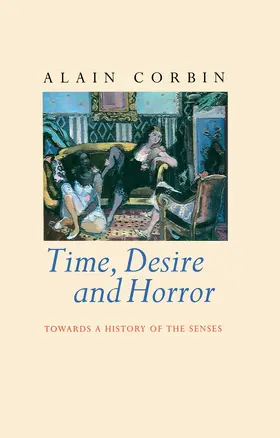Corbin |  Time, Desire and Horror | Buch |  Sack Fachmedien