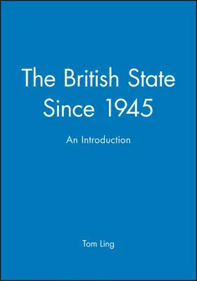 Ling |  The British State Since 1945 | Buch |  Sack Fachmedien