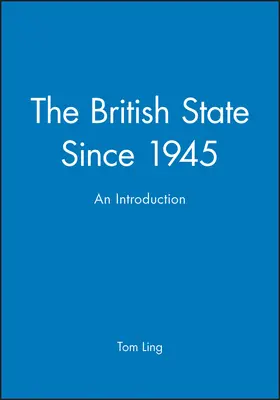 Ling |  The British State Since 1945 | Buch |  Sack Fachmedien