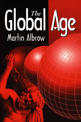 Albrow |  The Global Age | Buch |  Sack Fachmedien
