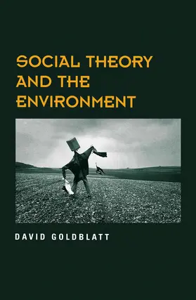 Goldblatt |  Social Theory and the Environment | Buch |  Sack Fachmedien