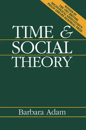 Adam |  Time and Social Theory | Buch |  Sack Fachmedien