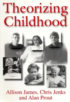 Prout / James / Jenks |  Theorizing Childhood | Buch |  Sack Fachmedien
