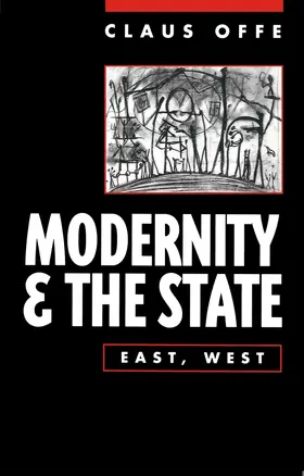 Offe |  Modernity and the State | Buch |  Sack Fachmedien