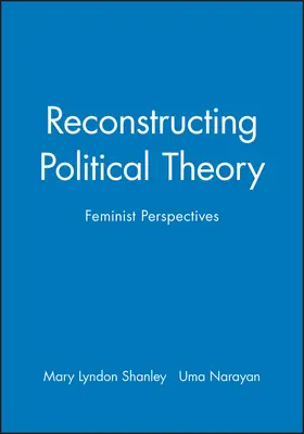 Shanley / Narayan |  Reconstructing Political Theory | Buch |  Sack Fachmedien
