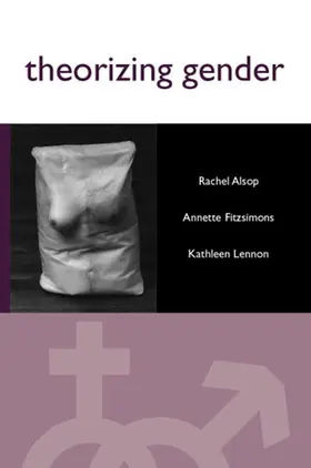 Alsop / Fitzsimons / Lennon |  Theorizing Gender | Buch |  Sack Fachmedien