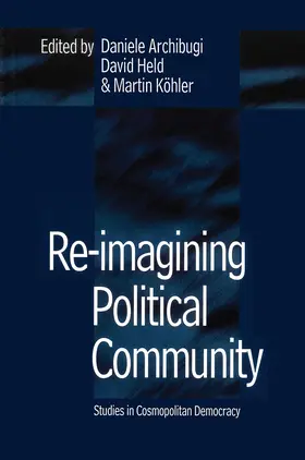 Archibugi / Held / Köhler |  Re-Imagining Political Community | Buch |  Sack Fachmedien