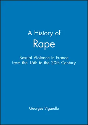 Vigarello |  A History of Rape | Buch |  Sack Fachmedien