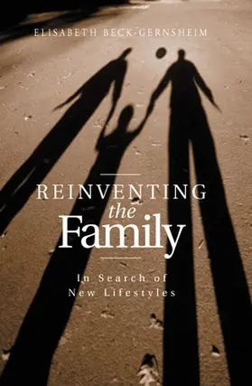 Beck-Gernsheim |  Reinventing the Family | Buch |  Sack Fachmedien
