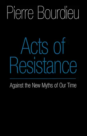 Bourdieu |  Acts of Resistance | Buch |  Sack Fachmedien