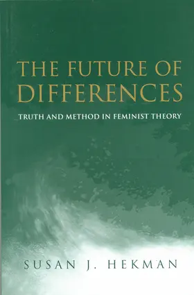 Hekman | The Future of Differences | Buch | 978-0-7456-2378-8 | sack.de