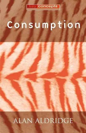 Aldridge |  Consumption | Buch |  Sack Fachmedien
