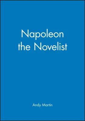 Martin |  Napoleon the Novelist | Buch |  Sack Fachmedien