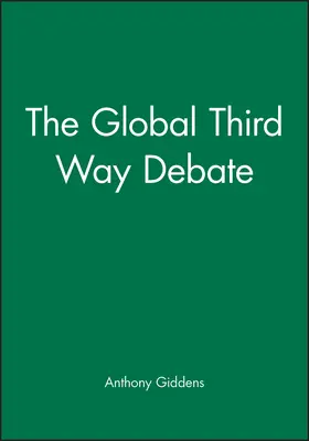 Giddens |  The Global Third Way Debate | Buch |  Sack Fachmedien