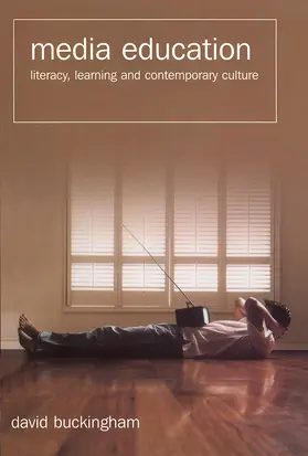Buckingham | Media Education | Buch | 978-0-7456-2830-1 | www2.sack.de