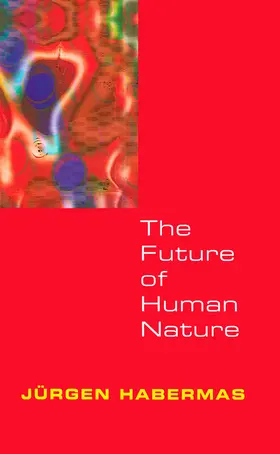 Habermas | The Future of Human Nature | Buch | 978-0-7456-2987-2 | sack.de