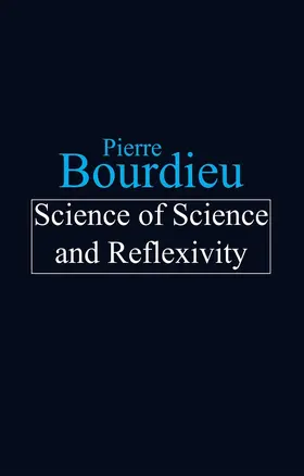 Bourdieu |  Science of Science and Reflexivity | Buch |  Sack Fachmedien