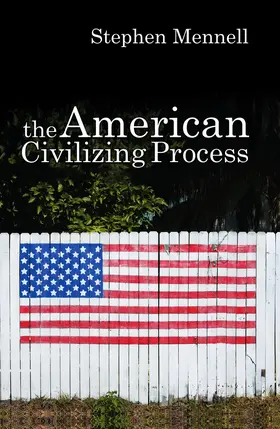 Mennell |  The American Civilizing Process | Buch |  Sack Fachmedien