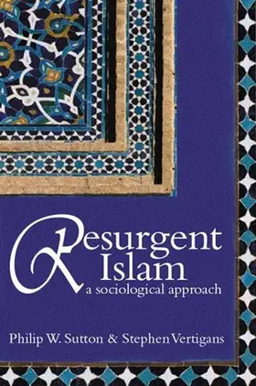 Sutton / Vertigans |  Resurgent Islam | Buch |  Sack Fachmedien