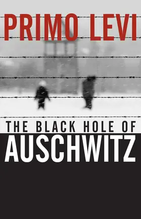 Levi / Belpoliti |  The Black Hole of Auschwitz | Buch |  Sack Fachmedien