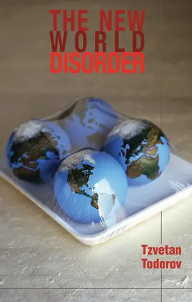 Todorov |  The New World Disorder | Buch |  Sack Fachmedien