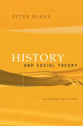 Burke |  History and Social Theory. Peter Burke | Buch |  Sack Fachmedien