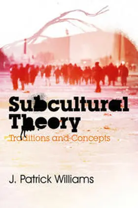 Williams | Subcultural Theory | E-Book | sack.de