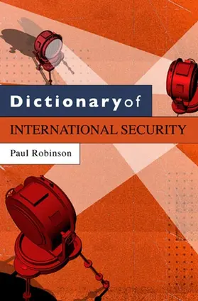 Robinson |  Dictionary of International Security | Buch |  Sack Fachmedien