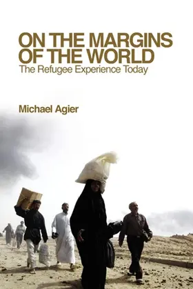 Agier |  On the Margins of the World | Buch |  Sack Fachmedien