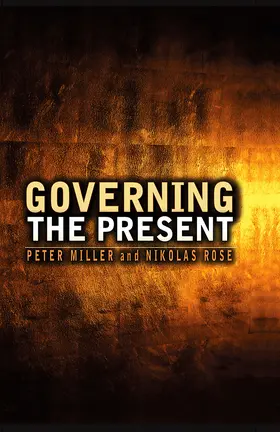Rose / Miller | Governing the Present | Buch | 978-0-7456-4100-3 | www2.sack.de