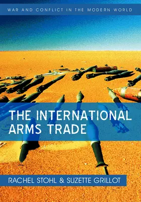 Stohl / Grillot |  The International Arms Trade | Buch |  Sack Fachmedien