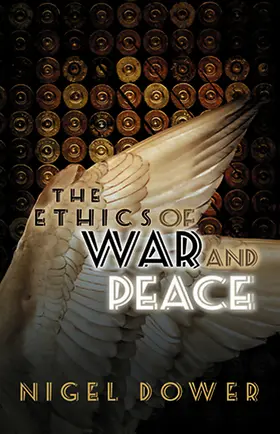 Dower | The Ethics of War and Peace | Buch | 978-0-7456-4167-6 | sack.de