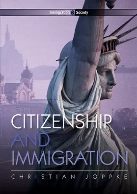 Joppke |  Citizenship and Immigration | Buch |  Sack Fachmedien