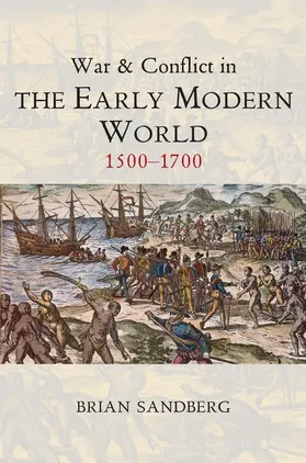 Sandberg |  War and Conflict in the Early Modern World | Buch |  Sack Fachmedien