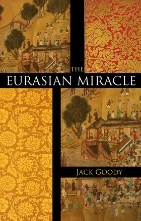 Goody | The Eurasian Miracle | Buch | 978-0-7456-4793-7 | www2.sack.de