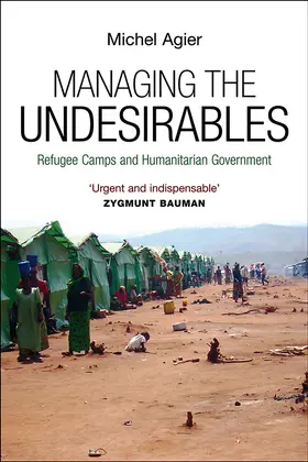 Agier |  Managing the Undesirables | Buch |  Sack Fachmedien