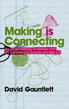 Gauntlett |  Making is Connecting | Buch |  Sack Fachmedien