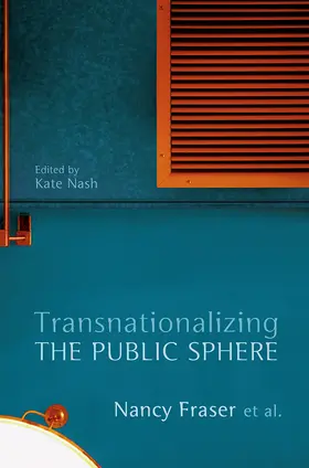 Fraser / Nash |  Transnationalizing the Public Sphere | Buch |  Sack Fachmedien