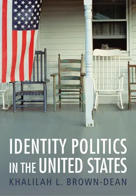 Brown-Dean |  Identity Politics in the United States | Buch |  Sack Fachmedien