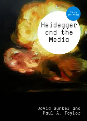 Gunkel / Taylor |  Heidegger and the Media | Buch |  Sack Fachmedien