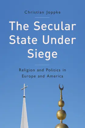 Joppke |  The Secular State Under Siege | Buch |  Sack Fachmedien
