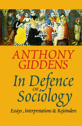 Giddens |  In Defence of Sociology | eBook | Sack Fachmedien