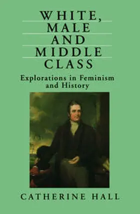 Hall |  White, Male and Middle Class | eBook | Sack Fachmedien