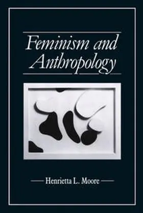 Moore |  Feminism and Anthropology | eBook | Sack Fachmedien