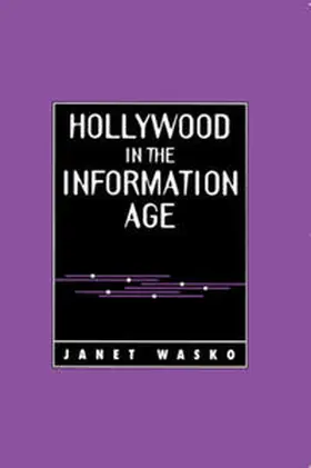 Wasko |  Hollywood in the Information Age | eBook | Sack Fachmedien