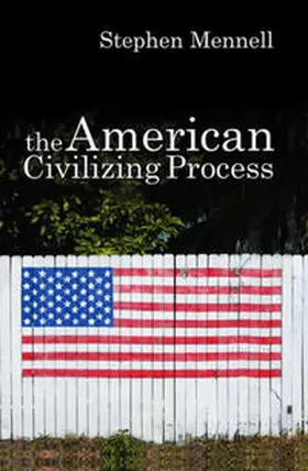 Mennell |  The American Civilizing Process | eBook | Sack Fachmedien