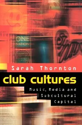 Thornton |  Club Cultures | eBook | Sack Fachmedien