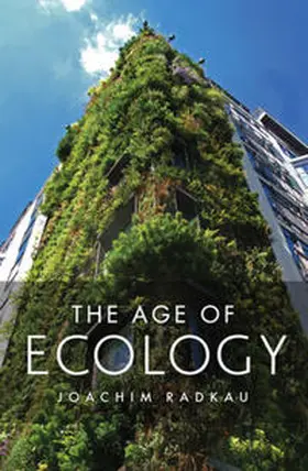 Radkau | The Age of Ecology | E-Book | sack.de