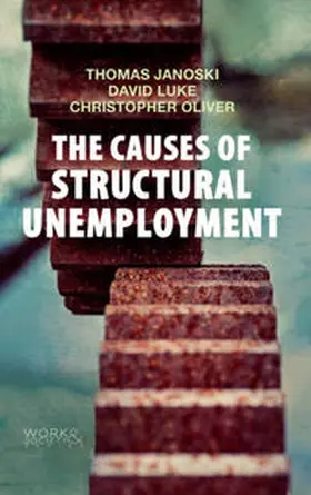 Janoski / Luke / Oliver |  The Causes of Structural Unemployment | eBook | Sack Fachmedien